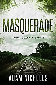 Masquerade: A Serial Killer Crime Novel (Private Investigator Mason Black Thrillers Book 2)