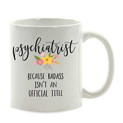 Andaz Press 11oz. Coffee Mug Gag Gift, Psychiatrist Because Badass Isn't an Official Title, Floral Graphic, 1-Pack, Funny Witty Coffee Cup Birthday Christmas Present Ideas