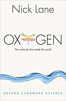Oxygen: The molecule that made the world (Oxford Landmark Science)