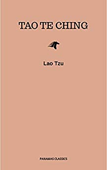 Lao Tzu : Tao Te Ching : A Book About the Way and the Power of the Way