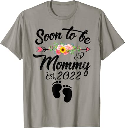 Soon to be Mommy 2022 Mother's Day First Time Mom Pregnancy T-Shirt