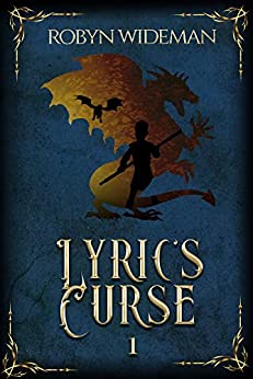 Lyric's Curse: An epic teen dragon fantasy (Dragonblood Sagas Book 1)