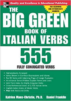 The Big Green Book of Italian Verbs: 555 Fully Conjugated Verbs (Big Book of Verbs Series)