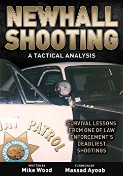 Newhall Shooting - A Tactical Analysis: An inside look at the most tragic and influential police gunfight of the modern era. (Concealed Carry Series)