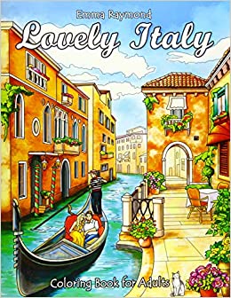 Lovely Italy Coloring Book for Adults (Fantastic Places)