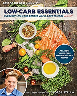 Low-Carb Essentials Cookbook: Everyday Low-Carb Recipes You'll Love to Cook (Best of the Best Presents)