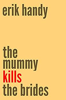 The Mummy Kills The Brides