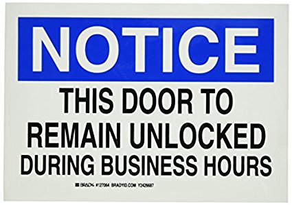 Brady 127064 Door Sign s Sign, Legend "This Door To Remain Unlocked During Business Hours", 7" Height, 10" Width, Black and Blue on White