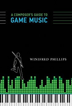 A Composer's Guide to Game Music (MIT Press)