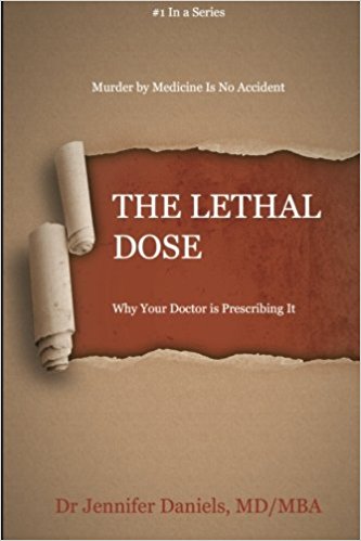 The Lethal Dose: Why Your Doctor is Prescribing It