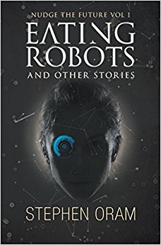 Eating Robots: And Other Stories (Nudge the Future)
