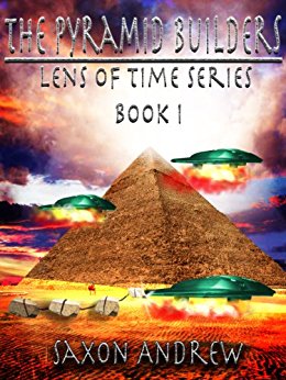 The Pyramid Builders (Lens of Time Book 1)