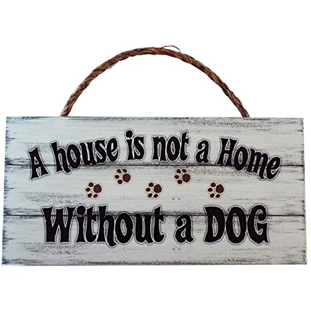Vintage Wood Dog Signs for Home Wall Decor or Gift PERFECT GIFT FOR DOG LOVER (A house is not a Home Without a Dog)