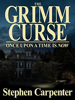 The Grimm Curse (Once Upon A Time Is Now) (The Grimm Curse Series Book 1)