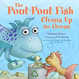 The Pout-Pout Fish Cleans Up the Ocean (A Pout-Pout Fish Adventure Book 4)