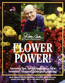 Flower Power!: Amazing Tips, Tricks, and Tonics for a Beautiful, Bloomin' Garden All Year Long
