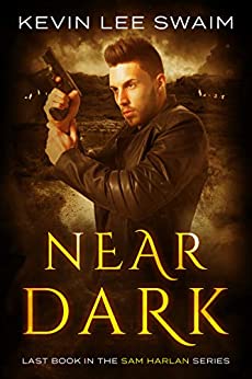 Near Dark (Sam Harlan, Vampire Hunter Book 5)