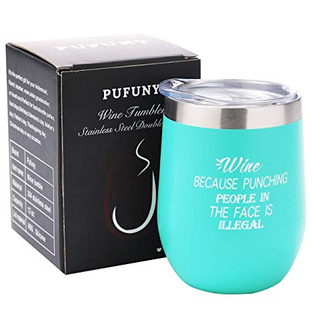 Pufuny Wine Because Punching People In The Face is Illegal Funny 12 oz Wine Glass Tumble,Unique Novelty Gift Idea for Him, Her - Perfect Birthday Gifts for Coworker
