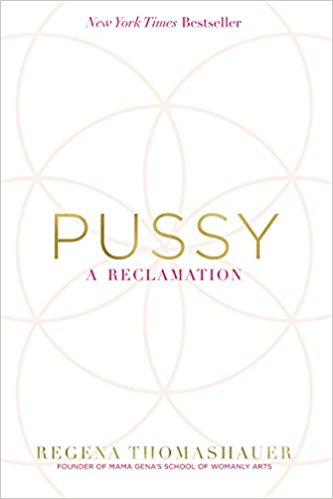 Pussy: A Reclamation