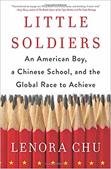 Little Soldiers: An American Boy, a Chinese School, and the Global Race to Achieve