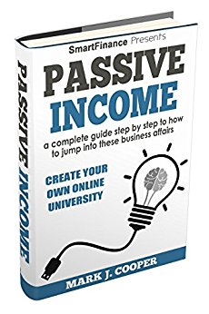Passive income: a complete guide step by step to how to jump into these business affairs (Blogging, E-commerce,Stock Market,Cryptocurrency, Dropshipping, Network Marketing, Affiliate Marketing)