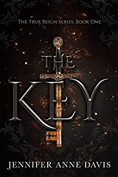 The Key: The True Reign Series, Book 1