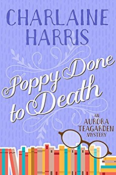 Poppy Done to Death (Aurora Teagarden Book 8)