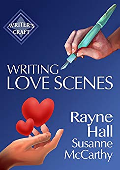 Writing Love Scenes: Professional Techniques for Fiction Authors (Writer's Craft Book 27)