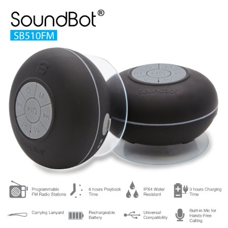 SoundBot SB510FM FM RADIO Water Resistant Bluetooth Wireless 5W Shower Speaker HandsFree Portable Speakerphone w Auto-Scan Tuner 6Hrs Music Streaming Built-in Mic Detachable Suction Cup Lanyard