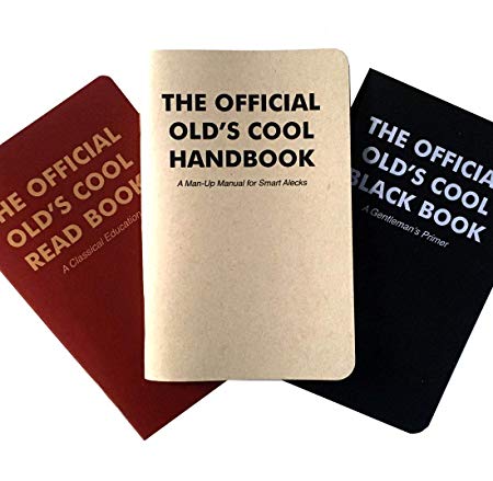 The Official Old's Cool Wicked/Smart Education – Three Classic How-To Handbooks – The Perfect Gift for Literate Gentlemen and Women – Tons of Wit, Grit, History, Trivia, Fun and Games.