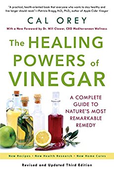 The Healing Powers Of Vinegar: A Complete Guide to Nature's Most Remarkable Remedy (Healing Powers Series )