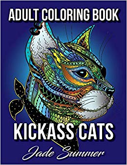 Kickass Cats: An Adult Coloring Book with Badass Cat Illustrations and Relaxing Mandala Patterns for Animal Lovers