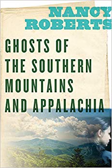 Ghosts of the Southern Mountains and Appalachia (Non Series)