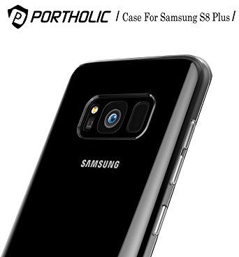 Samsung Galaxy S8 PLUS Phone Case 6.2’’, PORTHOLIC Crystal Clear TPU protective Cover, Flexible Silicone Cover [TRANSPARENT]-Slim/Anti-Slip/thin/Scratch Resistant/Drop Proof/ Quality Warranty (Clear)