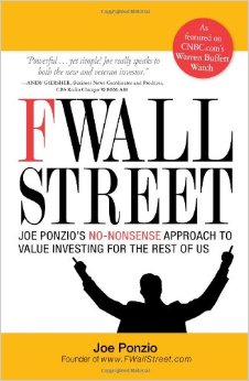 F Wall Street: Joe Ponzio's No-Nonsense Approach to Value Investing For the Rest of Us