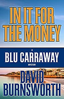In It For The Money (A Blu Carraway Mystery Book 1)