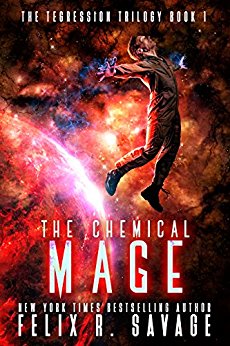 The Chemical Mage: A Hard Science Fiction Adventure With a Chilling Twist (The Tegression Trilogy Book 1)