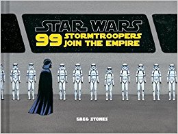 99 Stormtroopers Join the Empire (Star Wars)