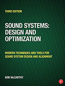 Sound Systems: Design and Optimization: Modern Techniques and Tools for Sound System Design and Alignment