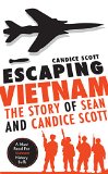 Escaping Vietnam The Story of Sean and Candice Scott