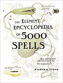 The Element Encyclopedia of 5000 Spells: The Ultimate Reference Book for the Magical Arts (Flexibound)
