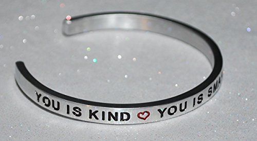You Is Kind * You Is Smart * You Is Important / Engraved, Hand Made and Polished Bracelet with Free Satin Gift Bag