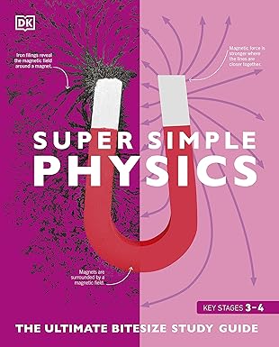 Super Simple Physics: The Ultimate Bitesize Study Guide