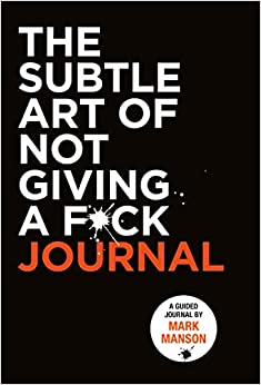 The Subtle Art of Not Giving a F*ck Journal