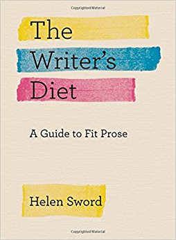 The Writer's Diet: A Guide to Fit Prose (Chicago Guides to Writing, Editing, and Publishing)