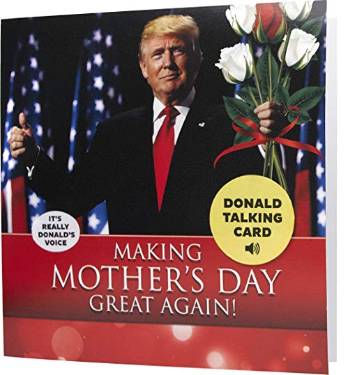 Talking Trump Mothers Day Card - Surprise Mom With A Personal Talking Greeting Card From President Donald Trump – Funny Adults Mother’s Day Gift - One Of The Best Presents For Mum - Includes Envelope
