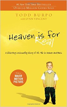 Heaven is for Real A Little Boys Astounding Story of His Trip to Heaven and Back