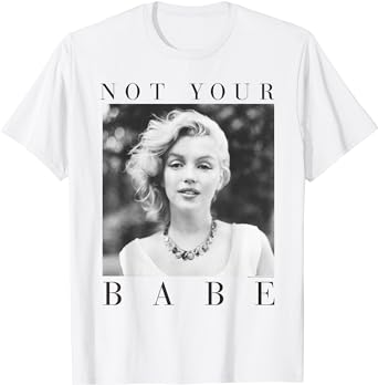 Marilyn Monroe Not Your Babe T-Shirt