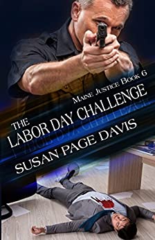 The Labor Day Challenge (Maine Justice Book 6)