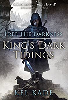 Free the Darkness (King's Dark Tidings Book 1)